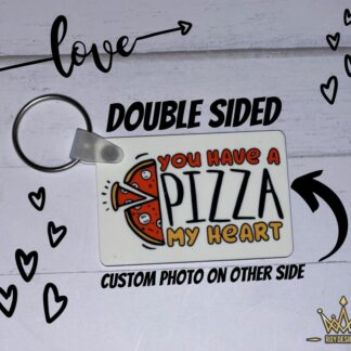 Valentine Keychain - You Have a Pizza My Heart With Custom Photo