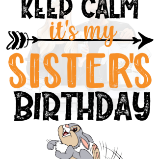 Keep Calm It's My Sister's Birthday PNG